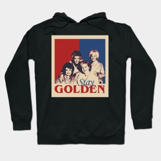 The Golden Girls Stay Golden Hoodie